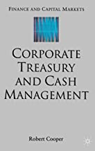 Corporate Treasury And Cash Management - Robert Cooper