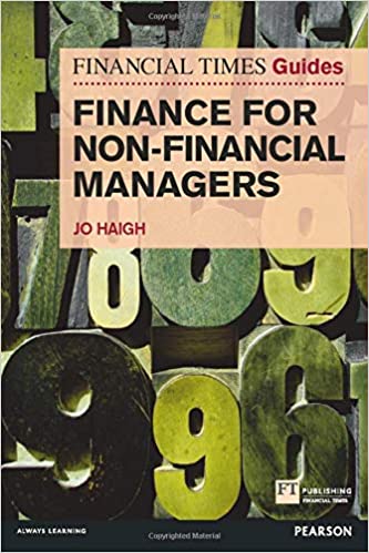 FT Guide to Finance for Non-Financial Managers - Jo Haigh